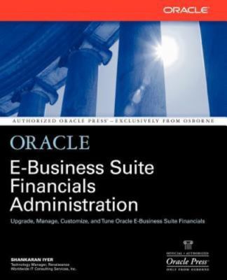 Oracle E-Business Suite Financials Administration, Paperback by Iyer, Shankar...