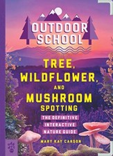 Tree wildflower and mushroom spotting - Mary Kay Carson (Odd Dot) [2023]