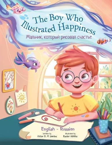 Thumbnail - Victor Dias De The Boy Who Illustrated Happiness - Bilingual Russ