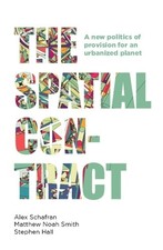 Alex Schafran Stephen Hall Matthew Noah Smith The Spatial Contract (Paperback)