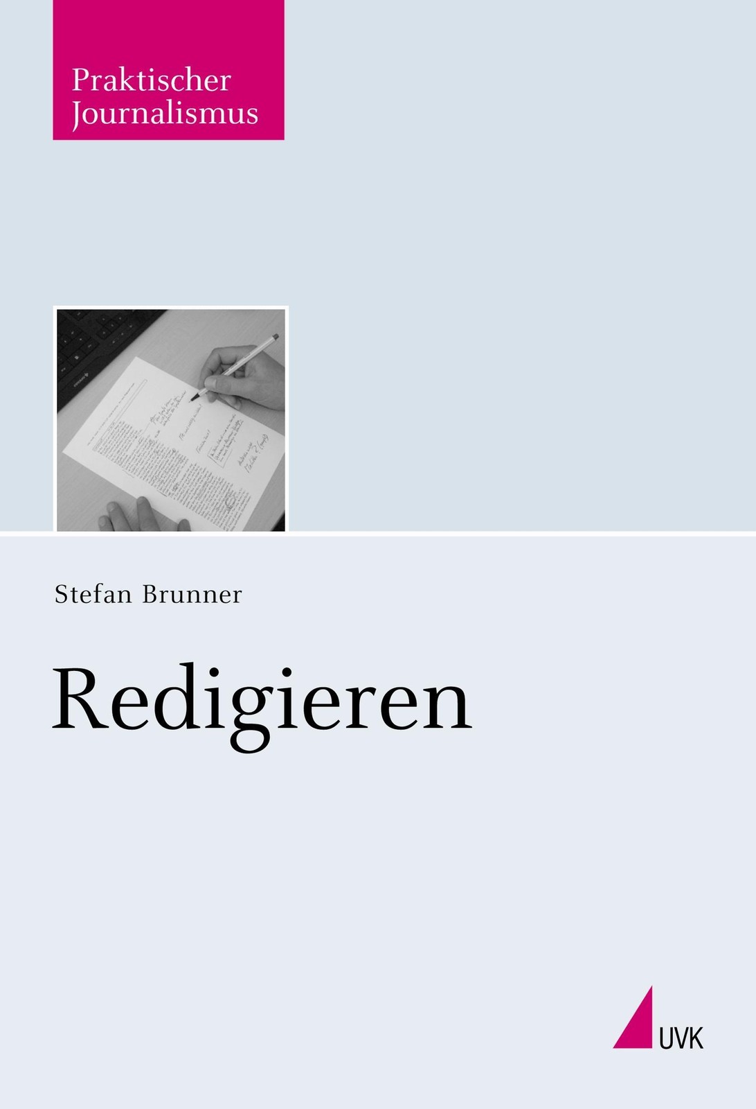 Redigieren Stefan Brunner