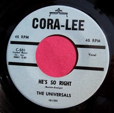 THE UNIVERSALS - He's So Right / The Picture - super clean 45 rpm - Cora-Lee 501