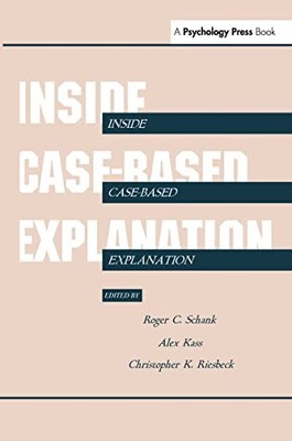 Inside Case-Based Explanation (Artificial Intelligence S... Paperback / softback