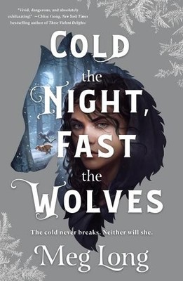 Meg Long Cold the Night, Fast the Wolves (Taschenbuch) (US IMPORT)