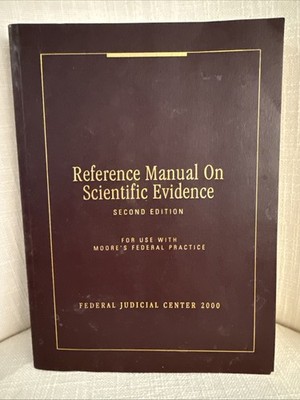 Reference Manual on Scientific Evidence by Federal Judicial Center 2000 2nd Edit