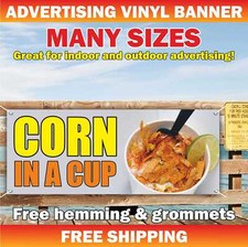 CORN IN A CUP Advertising Banner Vinyl Mesh Sign mexican street grilled elote