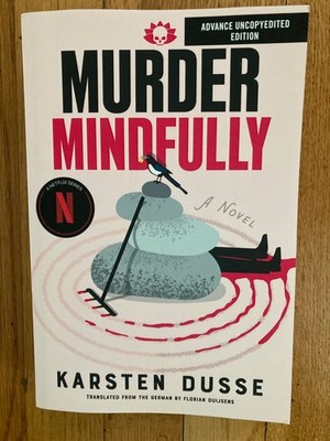 Karsten Dusse: Murder Mindfully, ARC, Advance Copy, (NEW) paperback