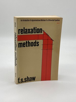Relaxation Methods An Introduction to Approximational Methods for Differential