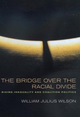 William Julius Wilso The Bridge over the Racial Divid (Taschenbuch) (US IMPORT)