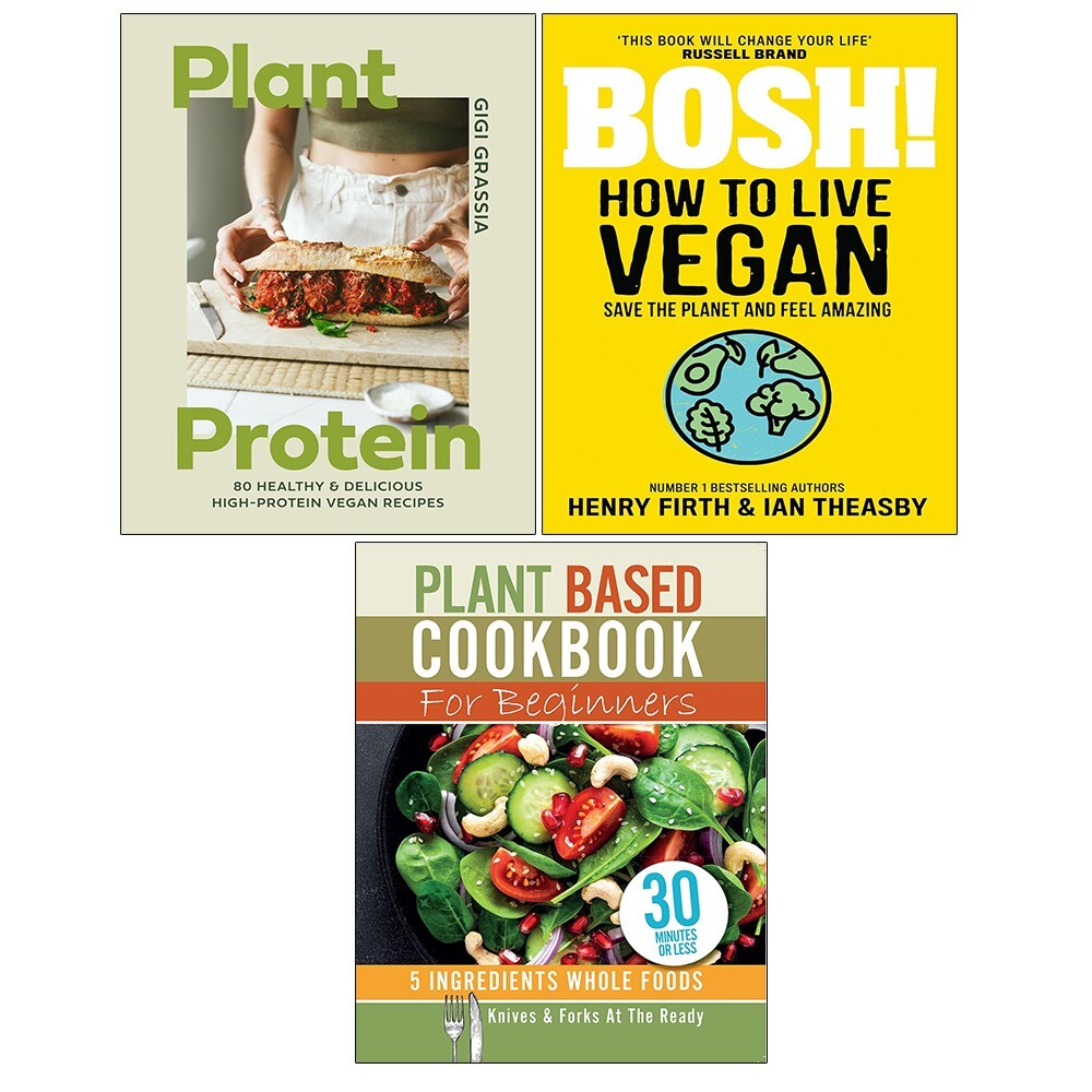 Plant Protein(HB), BOSH! How to Live Vegan, Plant Based Cookbook 3 Books Set