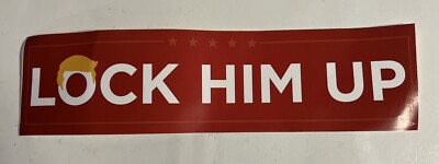Anti TRUMP Bumper Sticker  ''LOCK HIM UP.'' (7''x2'')  Elections 2024
