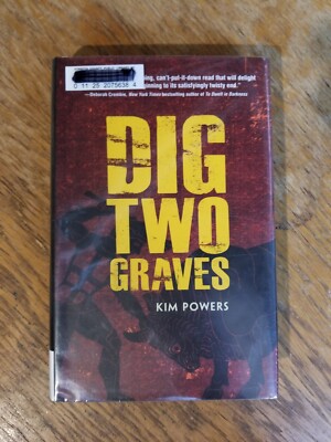 Dig Two Graves by Kim Powers