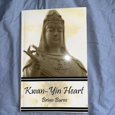 Kwan-Yin Heart Brian Burns Very Rare Spiritual Paperback EUC