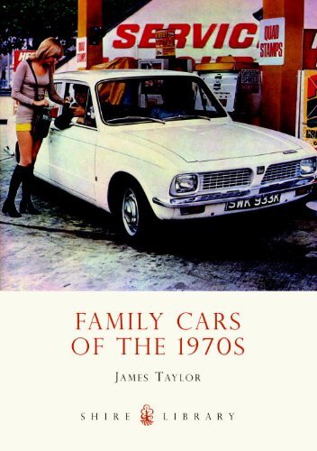 Family Cars of the 1970s (Shire Library) By James Taylor