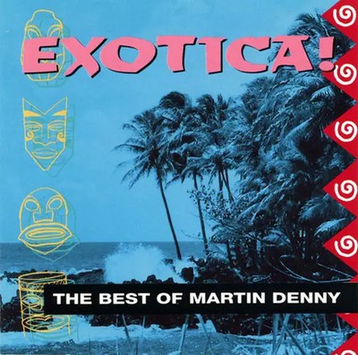CD Martin Denny Exotica! The Best Of Martin Denny Rhino Records