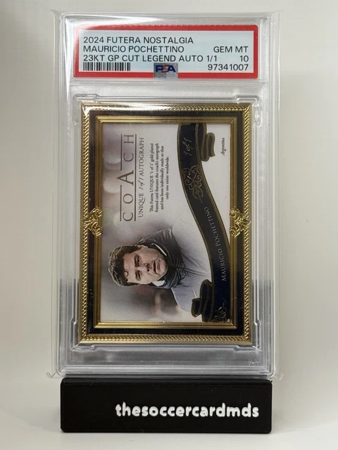 2024 Futera Nostalgia Mauricio Pochettino 23kt GP Cut Legend Auto #1/1 PSA 10