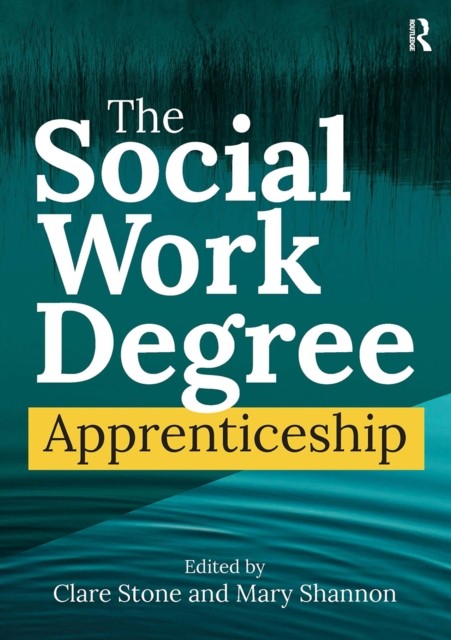 The Social Work Degree Apprenticeship (Paperback Book)
