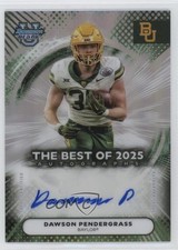 2025 Bowman U Best of 2025 Auto Dawson Pendergrass #BOA-DP Auto 00kr