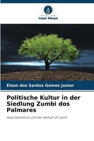 Elson Dos Santos Gomes Junior | Politische Kultur In Der Siedlung Zumbi Dos...