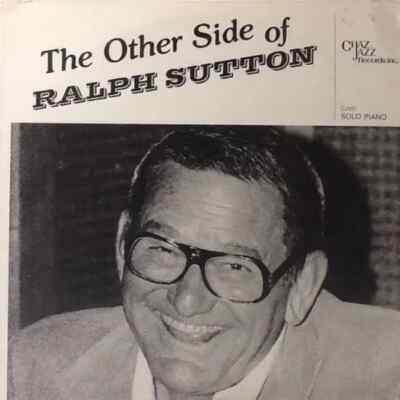 Ralph Sutton The Other Side of Ralph Sutton CHaz Jazz Records Vinyl LP