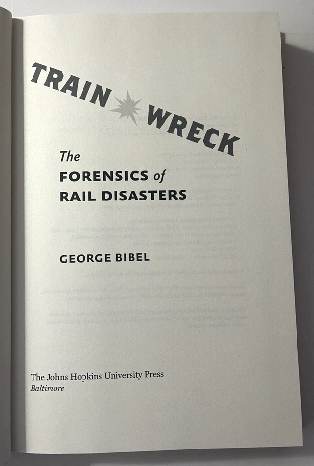 Train Wreck: The Forensics of Rail Disasters ~ George Bibel ~ HB, Dust Jacket - Image 4 of 4