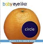 Circle: Shapes in the Natural World (Baby Eyelike) by PlayBac