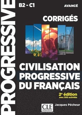 Civilisation progressive du francais - Niveau avance (B2/C1) - Corriges: Corrige