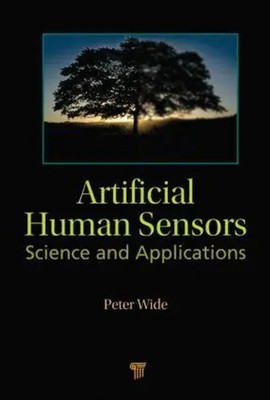 Artificial Human Sensors | Science and Applications | Peter Wide | Englisch