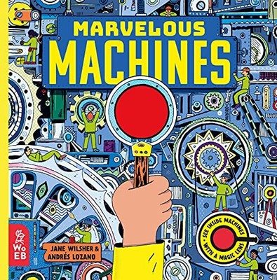 Marvelous Machines: A Magic Lens Book by Wilsher, Jane [Hardcover]