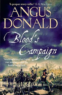 Blood's Campaign: There can only be one victor . . . by Angus Donald...