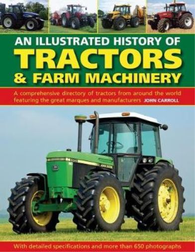 John Carroll Tractors & Farm Machinery, An Illustrated Histor (Copertina rigida)