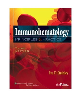 Immunohematology: Principles and Practice: Principles and Practice, Eva D. Quinl