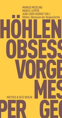 Höhlen. Obsession der Vorgeschichte | 2019 | deutsch