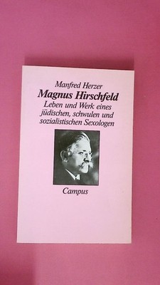 249505 Manfred Herzer MAGNUS HIRSCHFELD Leben und Werk eines jüdischen, schwulen