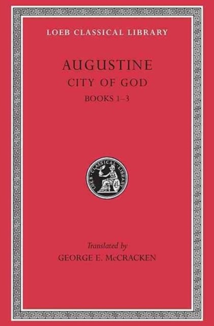 City of God, Volume I: Books 1-3 (Loeb Classical Library 411) - Image 5