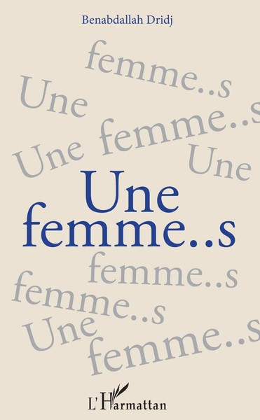Benabdallah Dridj | Une Femme..S | Taschenbuch | FranzöSisch (2020) | 106 S.-image