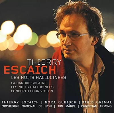 Escaich: Halluzinierte Nächte, David Grimal, Thierry Escaich, Jun Märkl, Chris