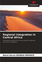 Regional Integration In Central Africa Manni Garvin Okanga Orphaye Taschenbuch
