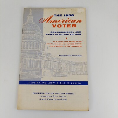 The 1958 American Voter Congressional and State Election Edition GM Information 