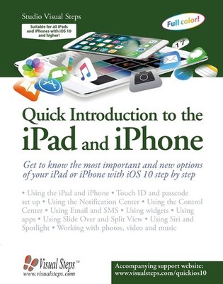 Quick Introduction to the iPad and iPhone: Get to know the most important an...