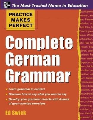 PRACTICE MAKES PERFECT COMPLETE GERMAN GRAMMAR By Ed Swick *Excellent Condition*