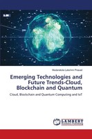 Mudarakola Lakshmi Prasad | Emerging Technologies And Future Trends-Cloud,...