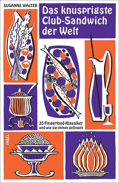 Das knusprigste Club-Sandwich der Welt: 35 Fingerfood-Klassiker und wie sie ...