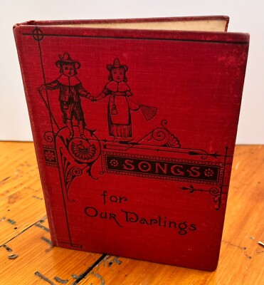 Songs For Our Darlings - Uncle Willis - JE Tilton - 1872 Hardcover