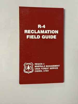 R-4 Reclamation Field Guide Region 4 Minerals Management USDA Forest Service