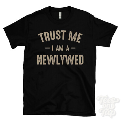 TRUST ME I AM A NEWWED T-SHIRT best lustig tolles Geschenk