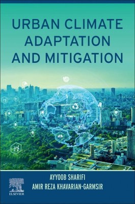 Urban Climate Adaptation and Mitigation, Paperback by Sharifi, Ayyoob; Khavar...