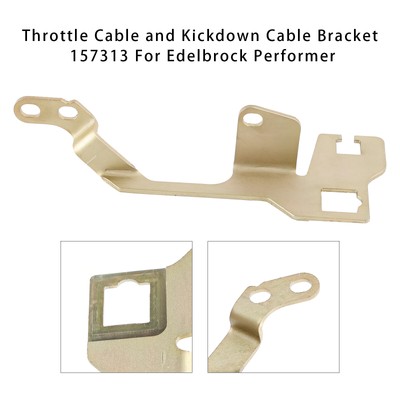 Throttle Cable and Kickdown Cable Bracket 157313 Für Edelbrock Performer