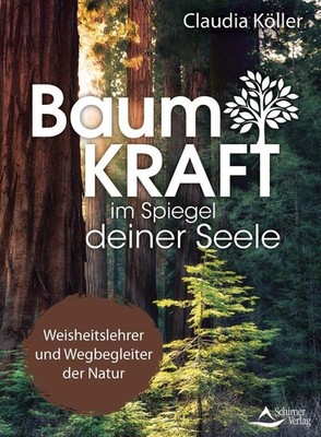Baumkraft im Spiegel deiner Seele | Claudia Köller | deutsch