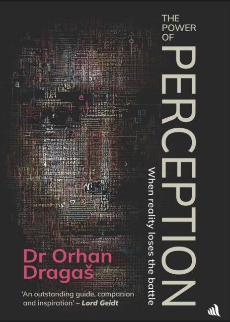 The Power of Perception by Orhan Dragas (Hardback Book)